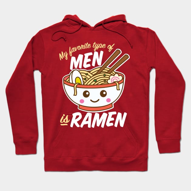 My Favorite Type of Men is Ramen Hoodie by DetourShirts